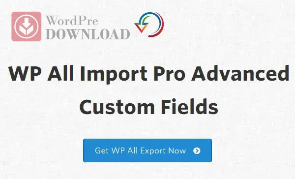 Download WP All Import Pro Advanced Custom Fields Addon