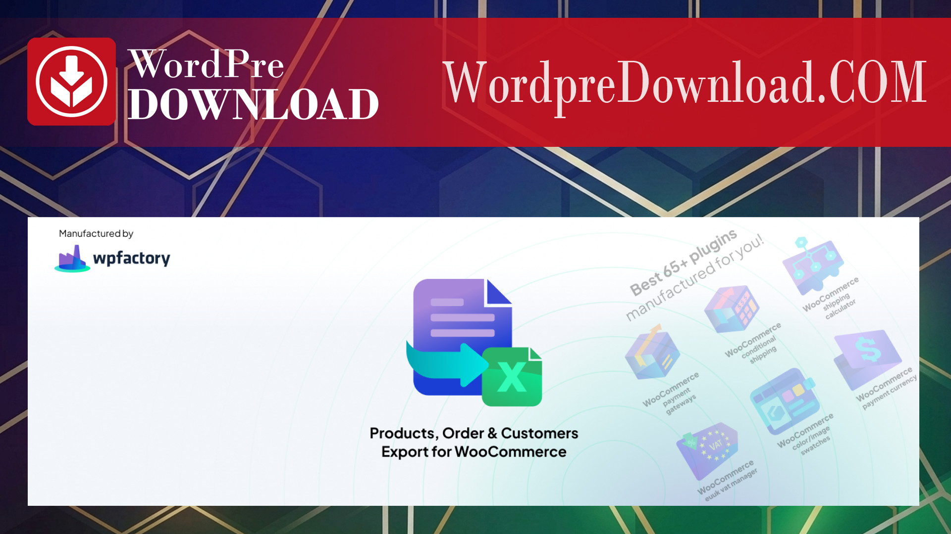 WooCommerce Orders and Customers Exporter – Wordpredownload.com