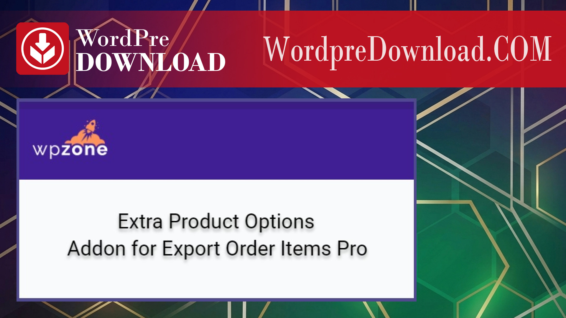Extra Product Options Addon for Export Order Items Pro – WordpreDownload.COM
