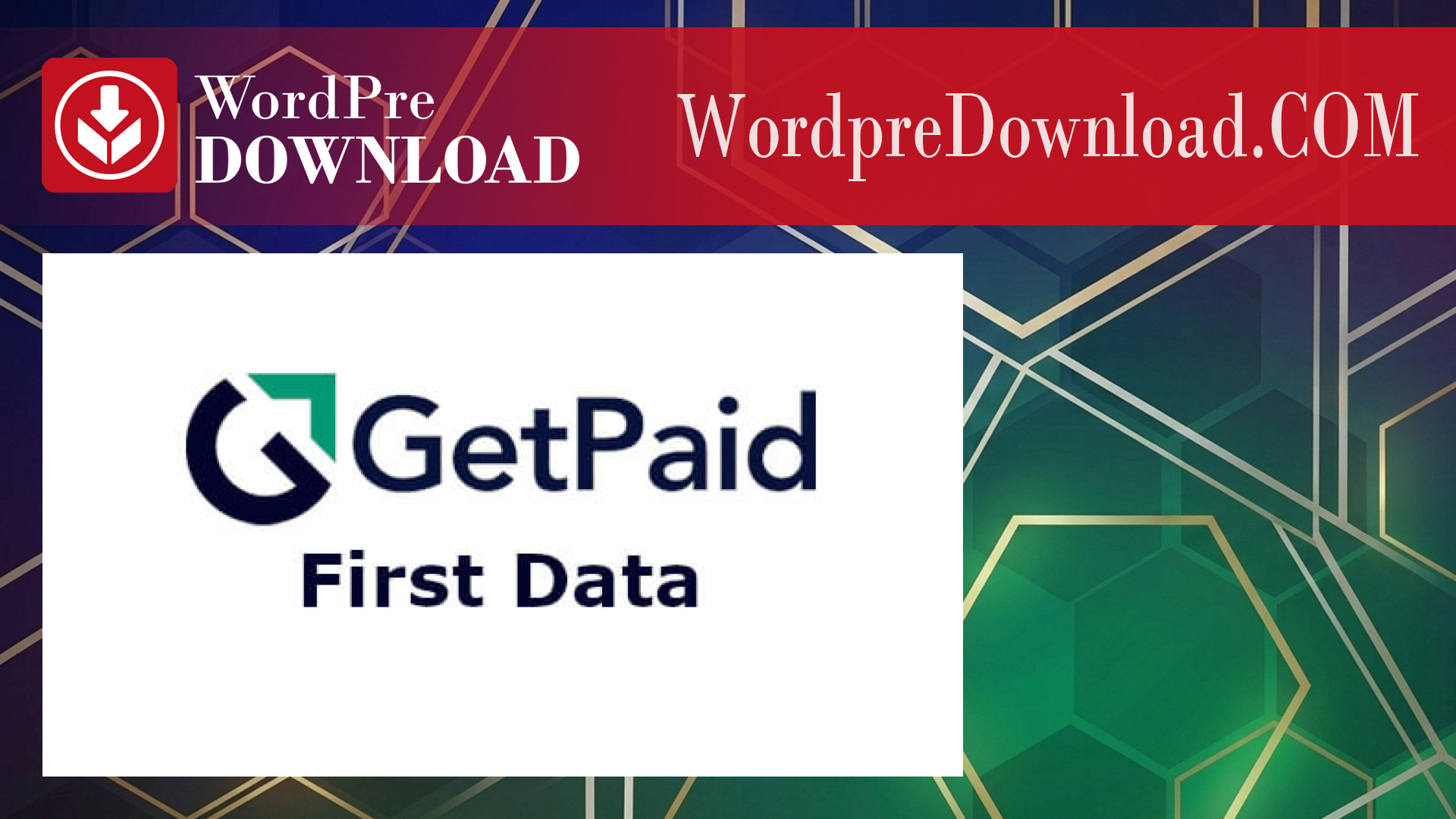 GetPaid First Data Payment Gateway – WordpreDownload.COM