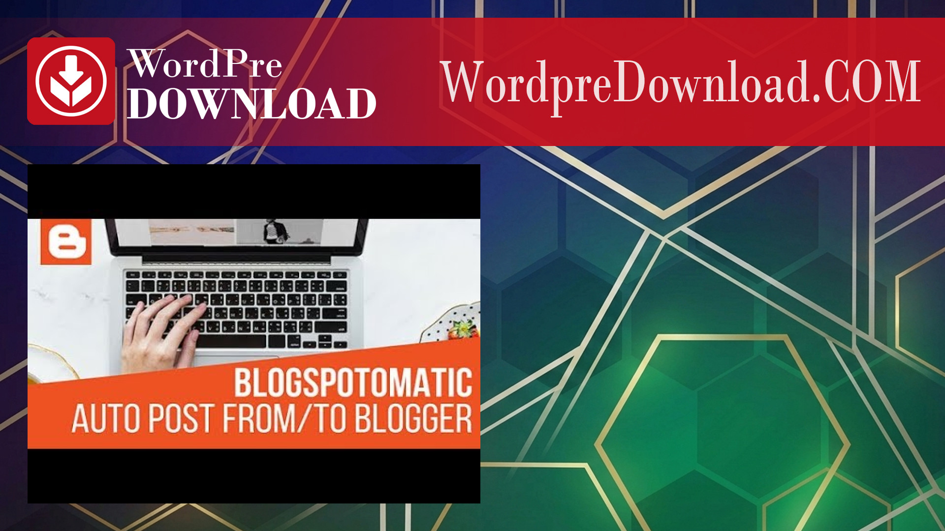 Blogspotomatic Automatic Post Generator and Blogspot Auto Poster Plugin for WordPress – WordpreDownload.COM